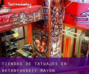 Tiendas de tatuajes en Aktanyshskiy Rayon