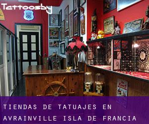 Tiendas de tatuajes en Avrainville (Isla de Francia)