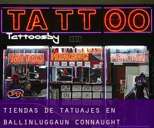 Tiendas de tatuajes en Ballinluggaun (Connaught)