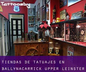 Tiendas de tatuajes en Ballynacarrick Upper (Leinster)