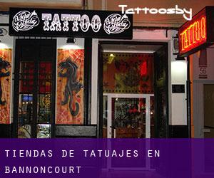 Tiendas de tatuajes en Bannoncourt