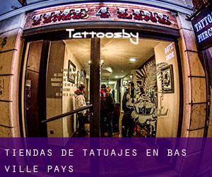 Tiendas de tatuajes en Bas Ville-Pays