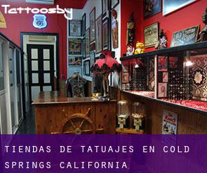 Tiendas de tatuajes en Cold Springs (California)