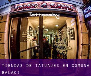 Tiendas de tatuajes en Comuna Balaci
