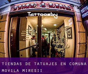 Tiendas de tatuajes en Comuna Movila Miresii
