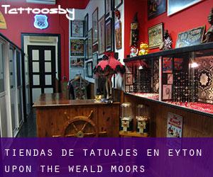 Tiendas de tatuajes en Eyton upon the Weald Moors