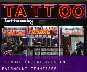 Tiendas de tatuajes en Fairmount (Tennessee)