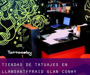 Tiendas de tatuajes en Llansantffraid Glan Conwy