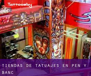 Tiendas de tatuajes en Pen-y-banc