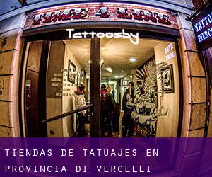 Tiendas de tatuajes en Provincia di Vercelli