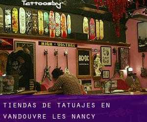 Tiendas de tatuajes en Vandœuvre-lès-Nancy