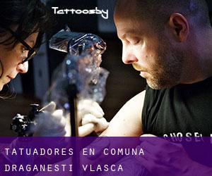 Tatuadores en Comuna Drăgăneşti-Vlaşca