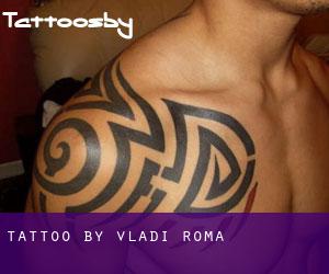 Tattoo by Vladi (Roma)