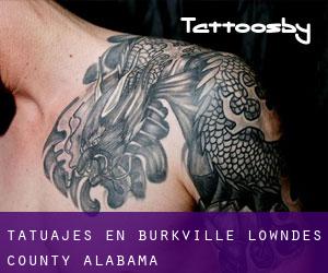 tatuajes en Burkville (Lowndes County, Alabama)