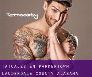 tatuajes en Parkertown (Lauderdale County, Alabama)